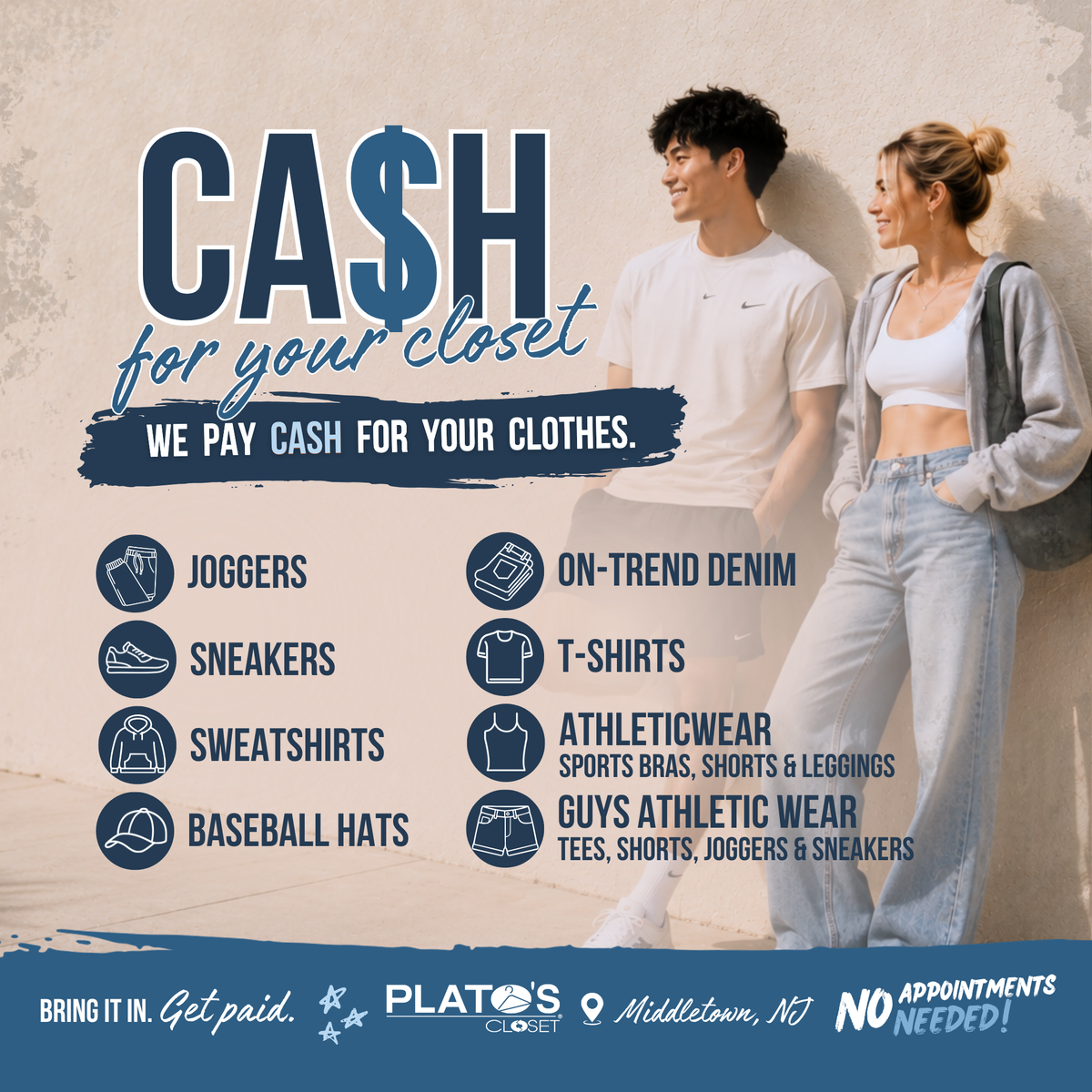 Plato’s Closet Middletown pays cash for current teen and young adult styles, including on-trend denim, sneakers, sweatshirts, joggers, T-shirts, baseball hats and athletic wear. No appointment needed.